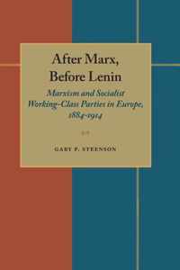 After Marx, Before Lenin