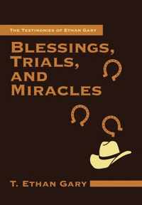 Blessings, Trials, and Miracles