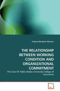 The Relationship Between Working Condition and Organizational Commitment