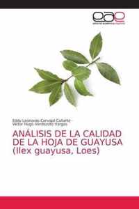 ANALISIS DE LA CALIDAD DE LA HOJA DE GUAYUSA (Ilex guayusa, Loes)
