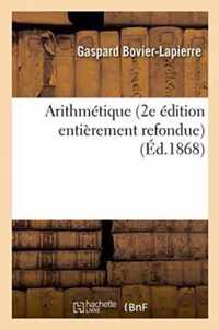 Arithmetique 2e Edition Entierement Refondue