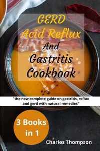 GERD, Acid Reflux and Gastritis Cookbook: 3 manuscripts