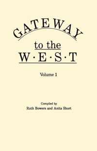 Gateway to the West. in Two Volumes. Volume 1