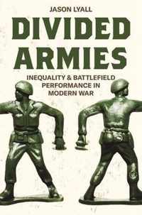 Divided Armies  Inequality and Battlefield Performance in Modern War