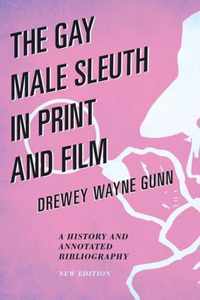 The Gay Male Sleuth in Print and Film