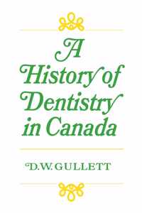 A History of Dentistry in Canada