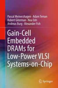 Gain Cell Embedded DRAMs for Low Power VLSI Systems on Chip