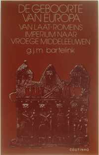 De geboorte van Europa - van laat-Romeins imperium naar vroege middeleeuwen