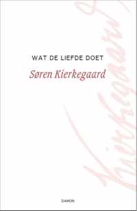 Kierkegaard Werken 2 -   Wat de liefde doet