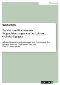 Bericht zum Blockseminar Biographiemanagement des Lehrers (Schulpadagogik)