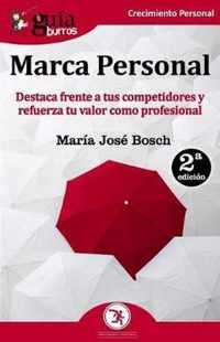 GuíaBurros Marca Personal: Destaca frente a tus competidores y refuerza tu valor como profesional