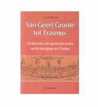 Van Geert Groote tot Erasmus