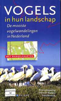 Vogels in hun landschap. De mooiste vogelwandelingen in Nederland. Met wandelkaarten.