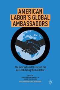 American Labor's Global Ambassadors