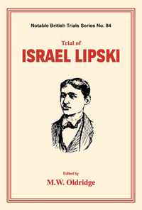 Trial of Israel Lipski: (Notable British Trials)