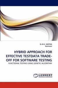 Hybrid Approach for Effective Testdata Trade-Off for Software Testing