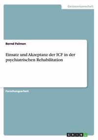 Einsatz und Akzeptanz der ICF in der psychiatrischen Rehabilitation