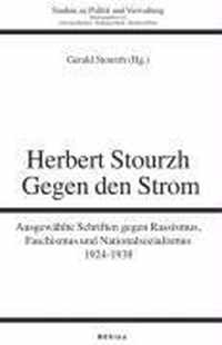 Herbert Stourzh: Gegen Den Strom. Ausgewahlte Schriften Gegen Rassismus, Faschismus Und Nationalsozialismus 1924-1938. Herausgegeben Von