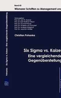 Six Sigma vs. Kaizen - Eine vergleichende Gegenuberstellung