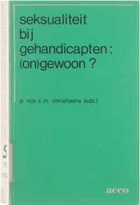 Seksualiteit bij gehandicapten : (on)gewoon?