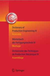 Dictionary of Production Engineering Woerterbuch der Fertigungstechnik Dictionna