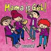 Mama is Gek op Muziek