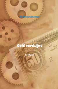 Geld verdwijnt - Mr. Bram Schouten - Paperback (9789402124361)