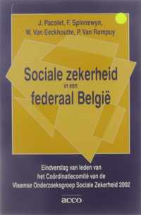 Sociale zekerheid in een federaal België - Eindverslag van leden van het Coördinatiecomité van de Vlaamse Onderzoeksgroep Sociale Zekerheid 2002