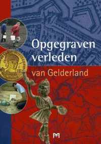 Opgegraven Verleden Van Gelderland