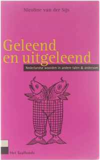 Geleend en uitgeleend : Nederlandse woorden in andere talen en andersom
