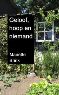 Geloof, hoop en niemand - Mariëtte Brink - Paperback (9789403670881)