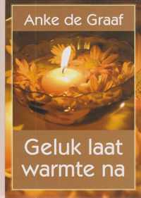 Geluk laat warmte na