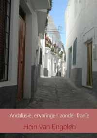 Andalusië, ervaringen zonder franje - Hein van Engelen - Paperback (9789402121407)