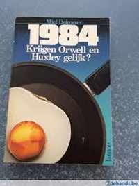 1984 krijgen Orwell & Huxley gelijk?