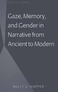 Gaze, Memory, and Gender in Narrative from Ancient to Modern