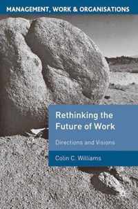 Re-Thinking the Future of Work