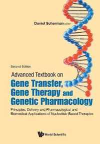 Advanced Textbook on Gene Transfer, Gene Therapy and Genetic Pharmacology: Principles, Delivery and Pharmacological and Biomedical Applications of Nuc