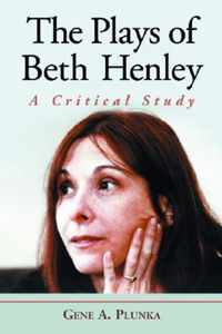 The Plays of Beth Henley