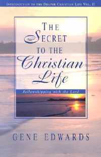 The Secret to the Christian Life