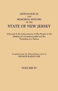 Genealogical and Memorial History of the State of New Jersey. in Four Volumes. Volume IV. Contains Index to All Four Volumes