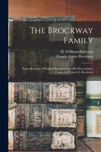The Brockway Family: Some Records of Wolston Brockway and His Descendants