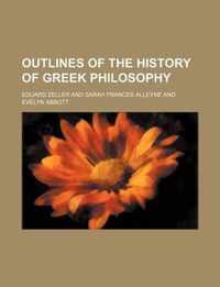 Outlines Of The History Of Greek Philosophy