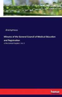 Minutes of the General Council of Medical Education and Registration