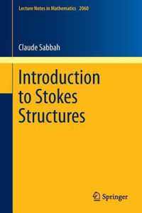 Introduction to Stokes Structures