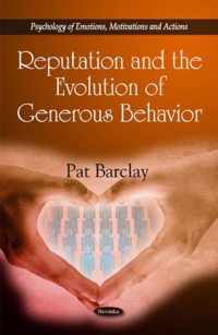 Reputation & the Evolution of Generous Behavior