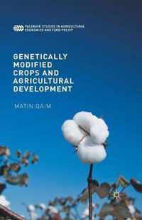 Genetically Modified Crops and Agricultural Development