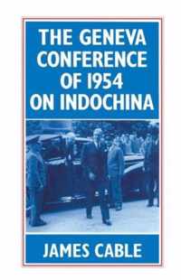 The Geneva Conference of 1954 on Indochina