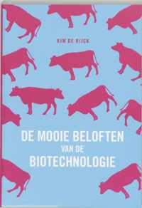 De Mooie Beloften Van De Biotechnologie