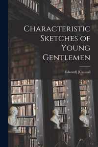 Characteristic Sketches of Young Gentlemen