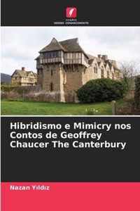 Hibridismo e Mimicry nos Contos de Geoffrey Chaucer The Canterbury